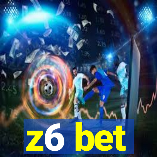 z6 bet